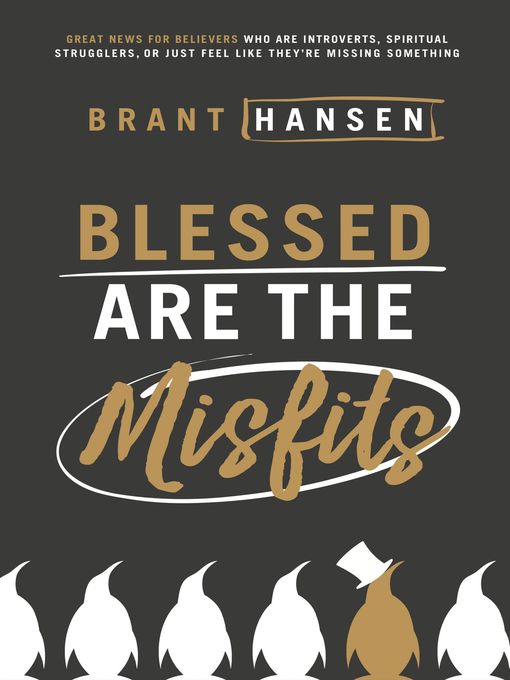 Title details for Blessed Are the Misfits by Brant Hansen - Available